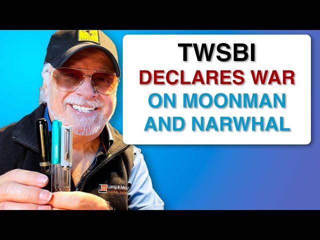 TWSBI Declares WAR on Moonman and Narwhal
