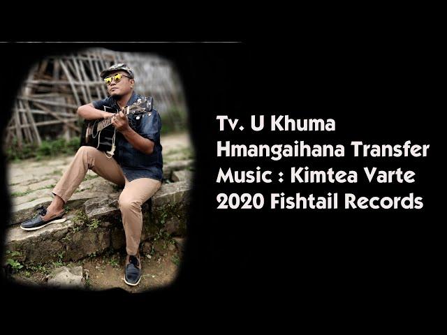 HMANGAIHNA TRANSFER  Tv  U Khuma Official Music Video