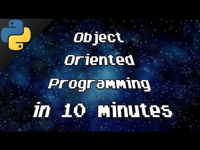 Python Object Oriented Programming in 10 minutes 