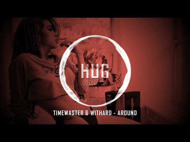 TimeWaster & Withard - Around