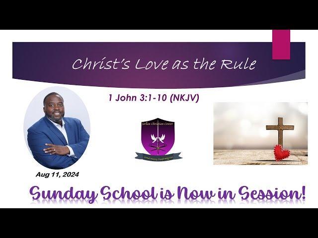 International Sunday School Lesson - August 11, 2024 - Christ's Love as the Rule