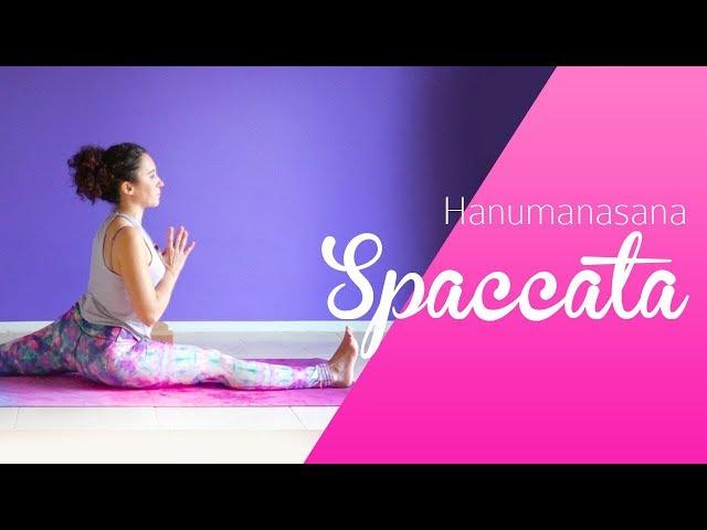 Yoga Tutorial per Hanumanasana - la Spaccata sagittale