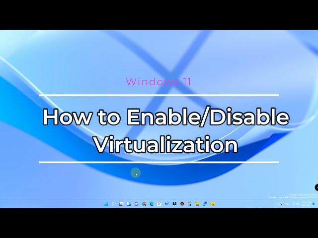 How to enable virtualization in BIOS/UEFI settings | Windows 11 or 10