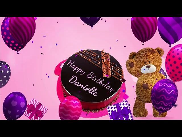 Happy Birthday Danielle! Personalized Birthday Song for Danielle