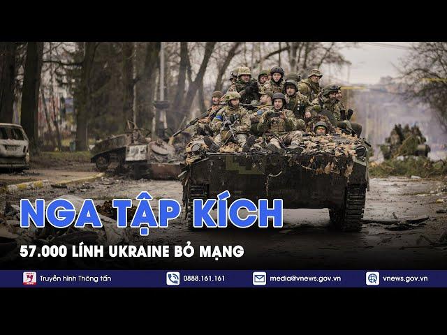 57.000 lính Kiev bỏ mạng sau đòn tập kích của Nga, phương Tây lo ngại về tương lai của Ukraine-Vnews