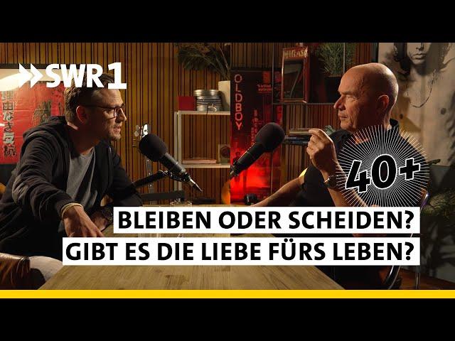 So hält die Liebe in der Ehe  | 40+ Die Podcast Therapie