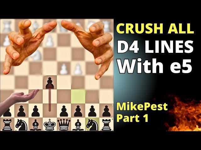  Crush Every d4 Opening with Only e5 | The Mike-Pest System