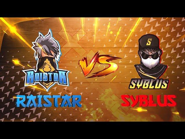 RAISTAR VS SYBLUS | 1vs1 Mobile Vs PC 