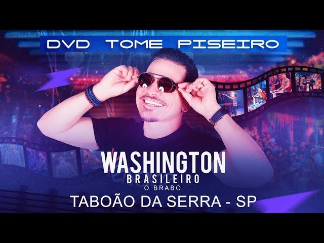 Washington Brasileiro (DVD Tome Piseiro Ao Vivo) Em São Paulo - SP