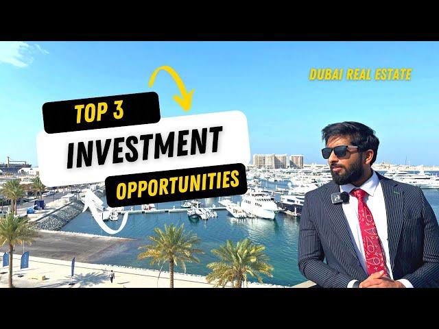 Top 3 Investment Opportunities in Dubai Real Estate