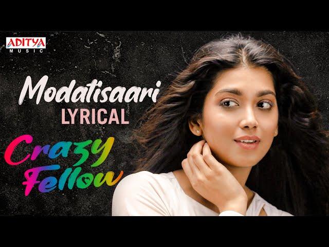 Modati Saari Lyrical Song | CrazyFellow | AadiSaiKumar,Digangana | RRDhruvan |RamyaBehara