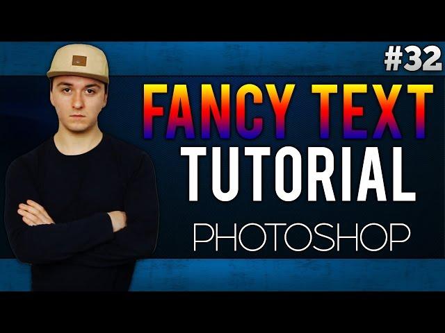 Adobe Photoshop CC: How To Make Fancy Text EASILY! - Tutorial #32