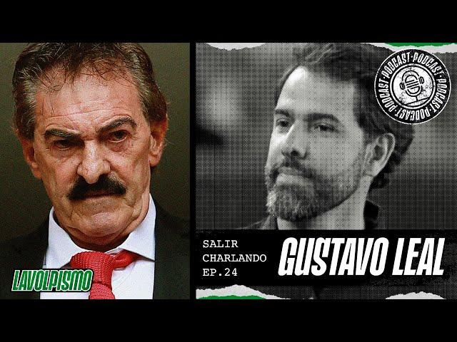 Lavolpismo - Salir Charlando #24 - Gustavo Leal