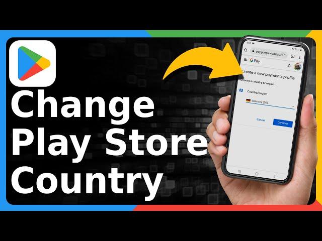 How To Change Country In Google Play Store