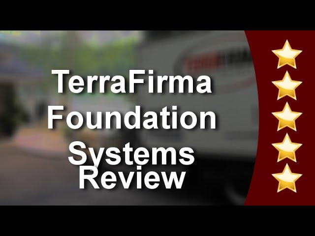 TerraFirma Foundation Systems Portland Amazing Five Star Review by Holly D.