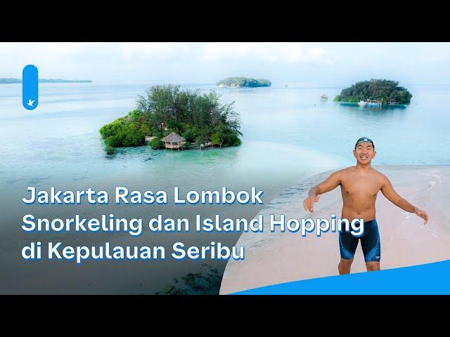 JAKARTA RASA LOMBOK: Snorkeling dan island hopping bareng Timboi di Kepulauan Seribu!!