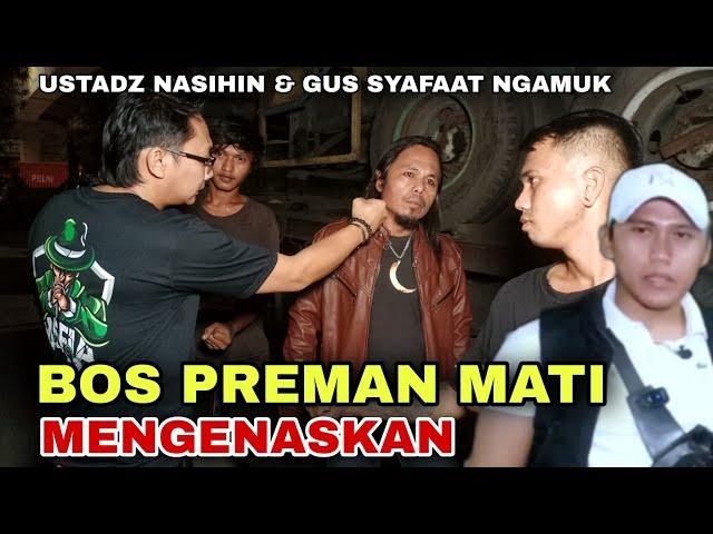 BOS PREMAN DUEL SENGIT DENGAN USTADZ NASIHIN & GUS SYAFAAT