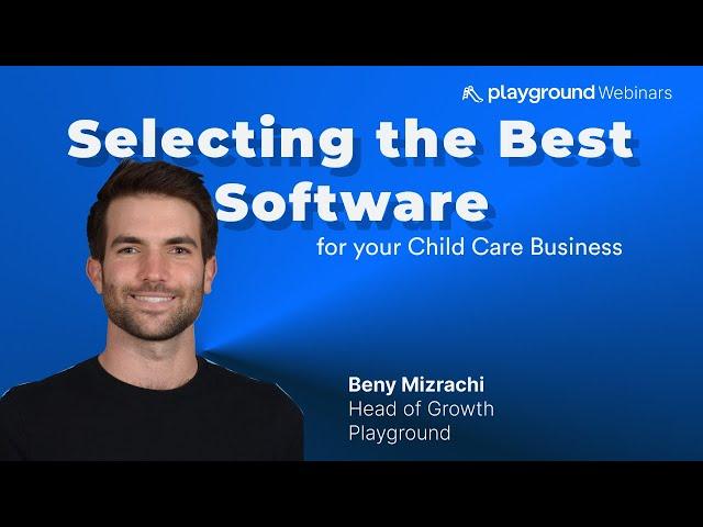 Selecting the Best Software for your Child Care Business