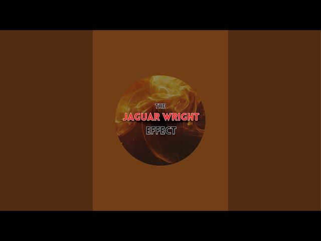 The Jaguar Wright Effect is live!
