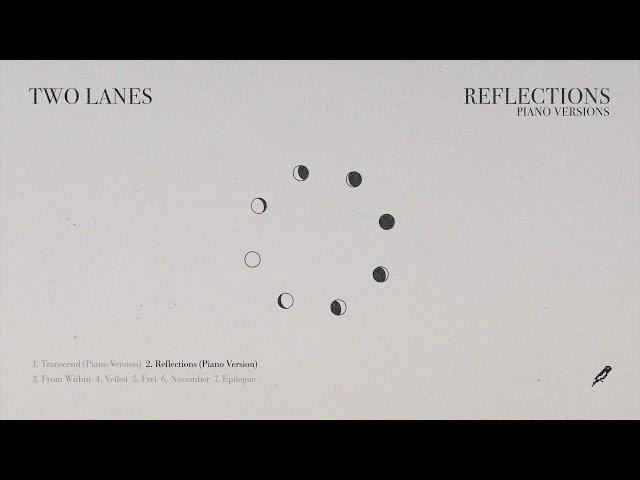 TWO LANES - Reflections (Piano Version)