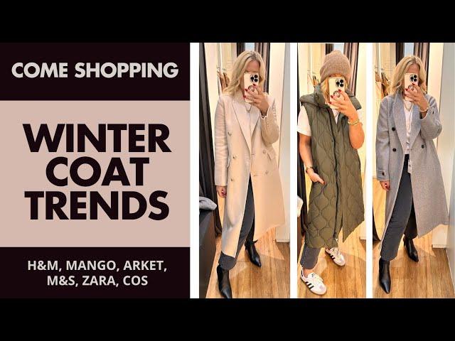 Winter Coat Trends - Come Shopping With Me. H&M, Mango, Zara, Cos, Arket, M&S.