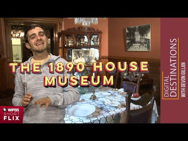 The 1890 House, Cortland, New York