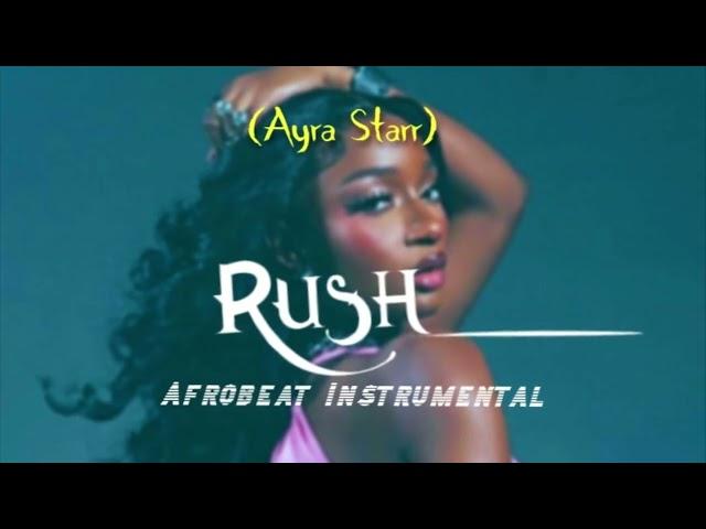 Ayra Starr - Rush Instrumental l Afrobeat Type Beat.