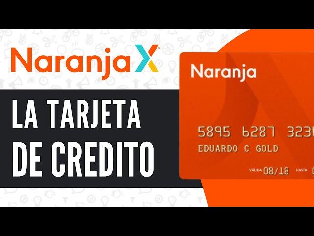 Cómo Funciona La Tarjeta De Credito Naranja X (2024)