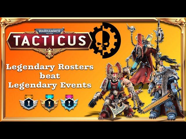 Canticles of Tacticus - Legendary Roster for Legendary Events