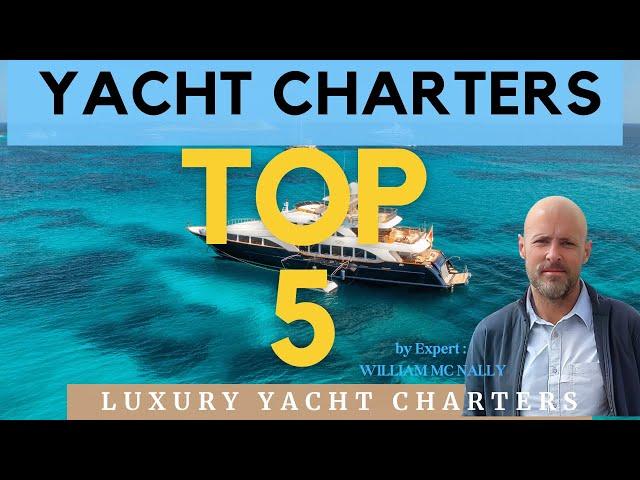 TOP 5 Charter YACHTS in The MEDITERRANEAN for 2024-2025