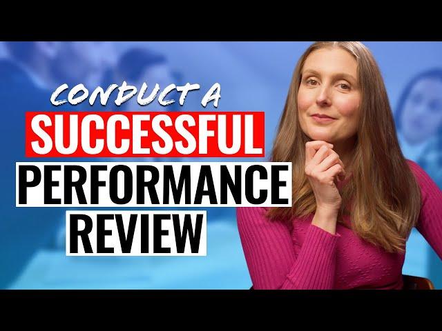 How to Conduct a Performance Review When You're a Manager or Leader