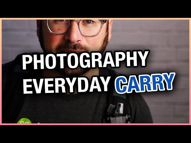 Photography Everyday Carry - Camera Carry