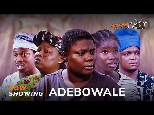 Adebowale Yoruba Movie 2024 Abebi, Kemity, Tosin Olaniyan, Apa, Tosin Temi, Shade Shittu, Arinaja