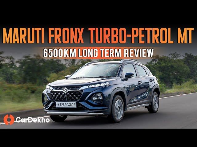 Living With The Maruti Fronx | 6500 KM Long Term Review | Turbo-Petrol Manual