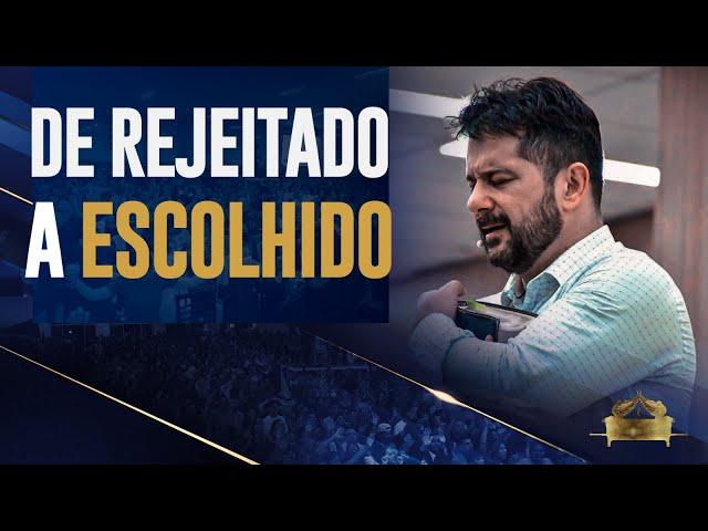 DE REJEITADO A ESCOLHIDO! | Apóstolo Luiz Henrique