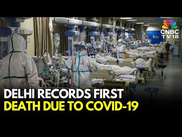 COVID News Today: Delhi Records First Death Due To Covid-19, 290 Active Cases In City