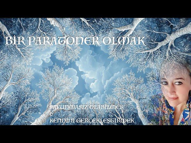 Bir Paratoner Olmak - Savunmasızlık & Kendini Gerçekleştirmek