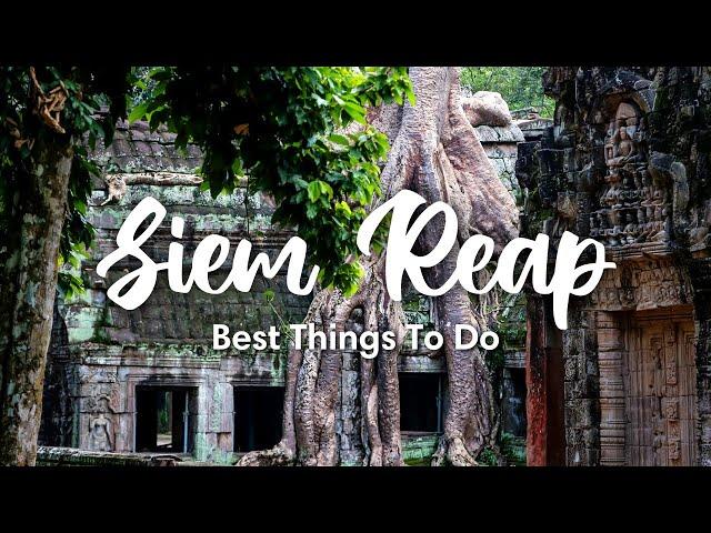 SIEM REAP, CAMBODIA (2023) | Best Things To Do In & Around Siem Reap