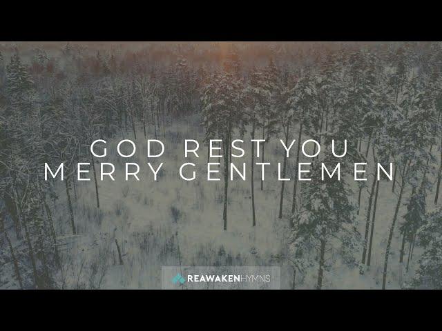 God Rest You Merry Gentlemen | Christmas Lyric Video | Reawaken Hymns