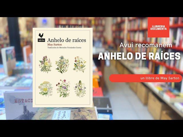 Avui parlem d'«Anhelo de Raíces» de May Sarton