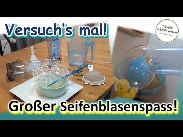 Großer Seifenblasenspass - Experimente für Kinder - Wasserexperimente - DIY