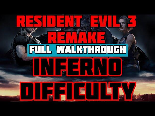 INFERNO DIFFICULTY - Resident Evil 3 Remake - Full Walkthrough
