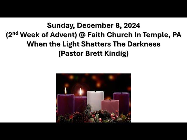 Sun. Dec 8, 2024 @faithchurchintemplepa  - Pastor Brett Kindig @faithchurchintemplepa