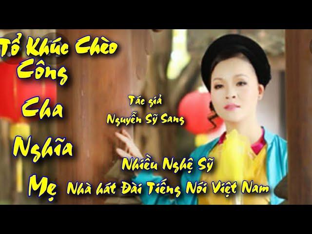 Liên Khúc Chèo Công Cha Nghĩa Mẹ. Sáng tác Nguyễn Sỹ Sang. Nhà hát đài tiếng nói Việt Nam.