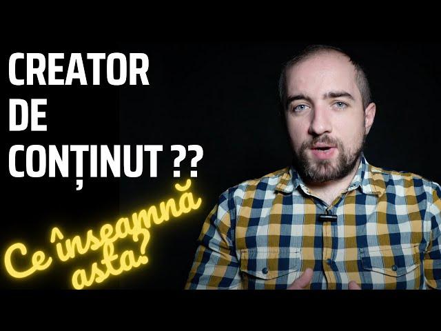 Creator de CONȚINUT ?! - Ce trebuie să știi la început de drum