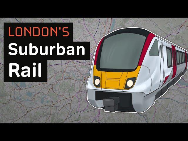 All About London's ENORMOUS Suburban Rail Network