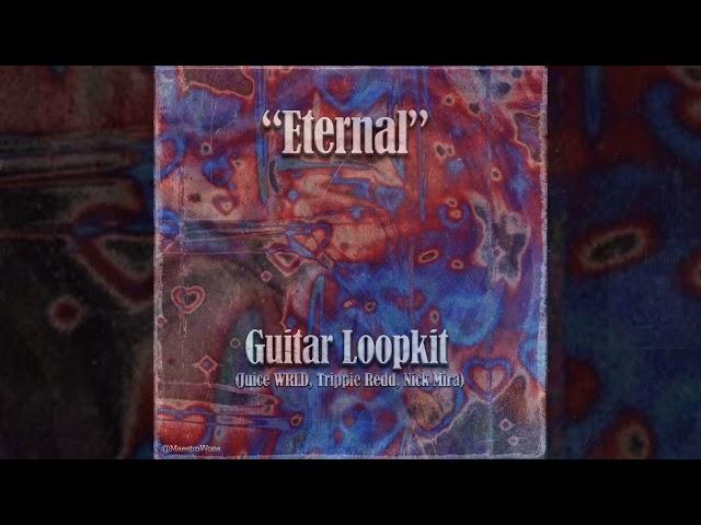 [FREE] (5+) Guitar Loop Kit 2022 - "Eternal" (Juice WRLD, Nick Mira, Trippie Redd)