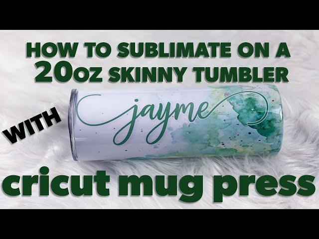 How To sublimate on a 20oz Skinny Tumbler With Cricut Mug Press