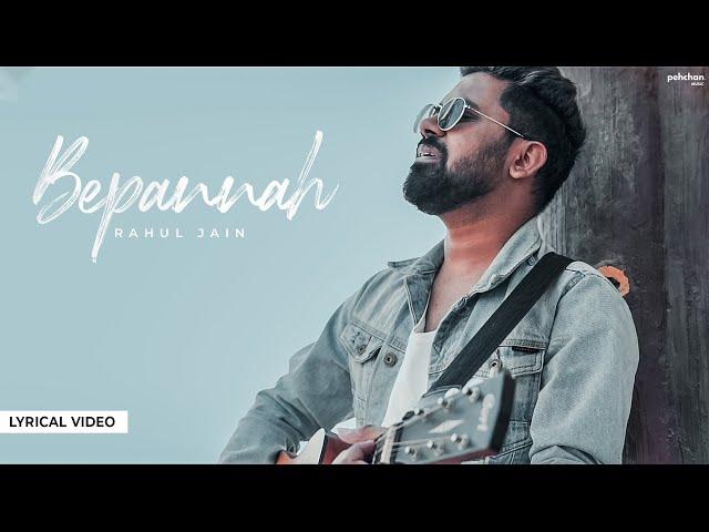 Bepannah - Lyrical Video | Rahul Jain | Pehchan Music | Bepanah