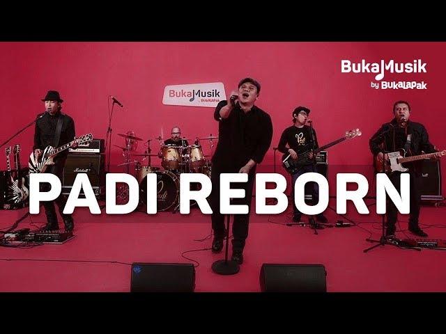 Padi Reborn | BukaMusik